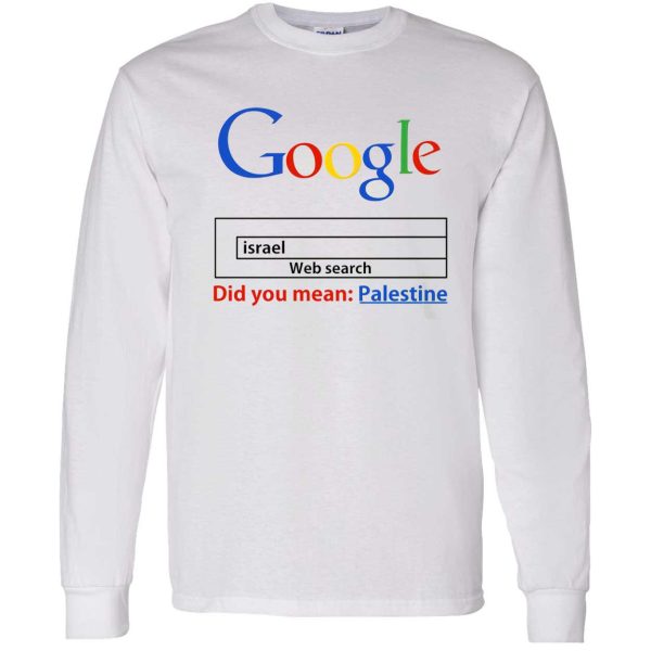 Did You Mean Palestine Google Search Shirt