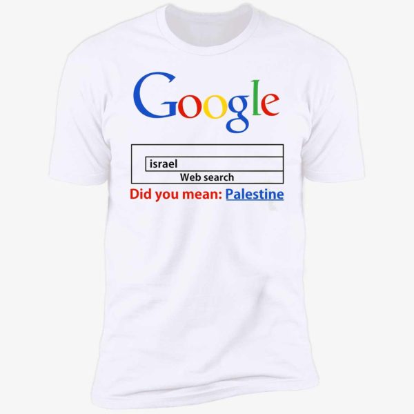 Did You Mean Palestine Google Search Shirt