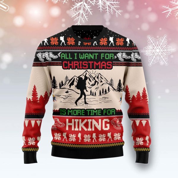 All I Want For Christmas Is More Time For Hiking Funny Ugly Sweater