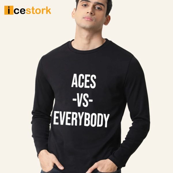 Alysha Clark Aces Vs Everybody Shirt