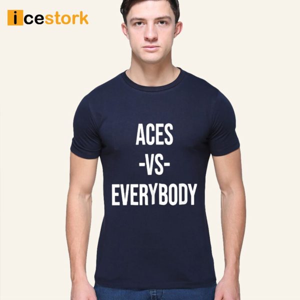 Alysha Clark Aces Vs Everybody Shirt