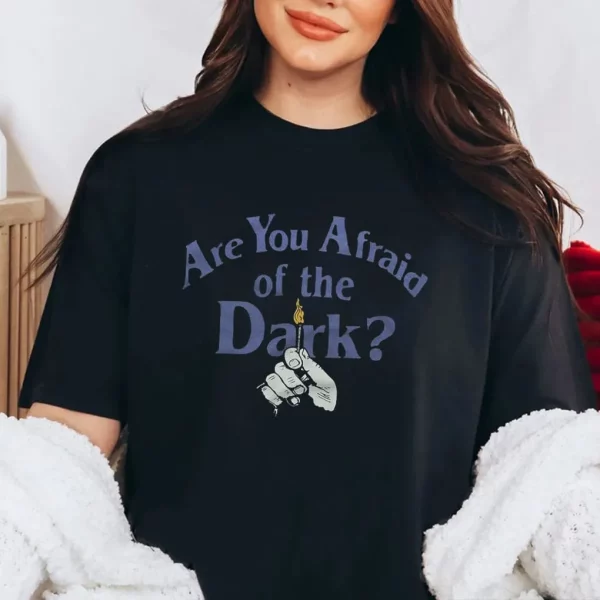 Are You Afraid Of The Dark Shirt