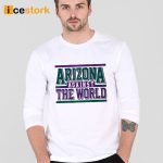 Arizona Against The World Shirt