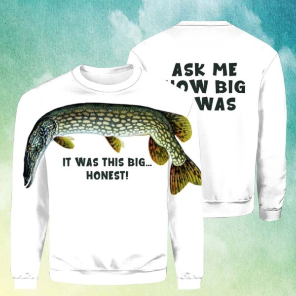 Ask Me How Big It Was Fish Sweatshirt