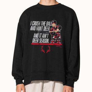 Austin Riley It Ain’t Deer Season Shirt