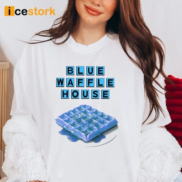 Blue Waffle House Shirt