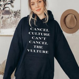 Cancel Culture Can't Cancel The Vulture Shirt