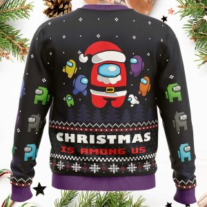 Christmas Is Among Us Ugly Christmas Sweater1