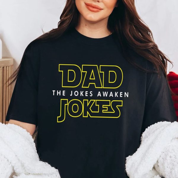 Dad Jokes The Jokes Awaken Shirt
