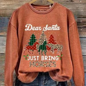 Dear Santa Just Bring Horses Sweatshirt