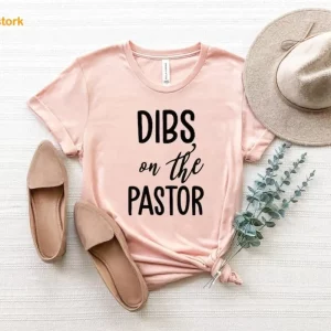 Dibs On The Pastor Shirt 1