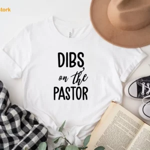 Dibs On The Pastor Shirt 4