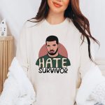 Drake Hate Survivor Shirt