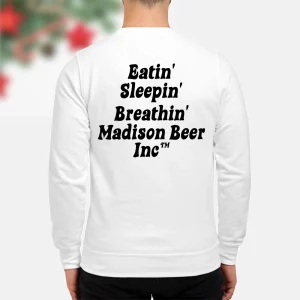 Eatin Sleepin Breathin Madison Beer Inc Shirt 1