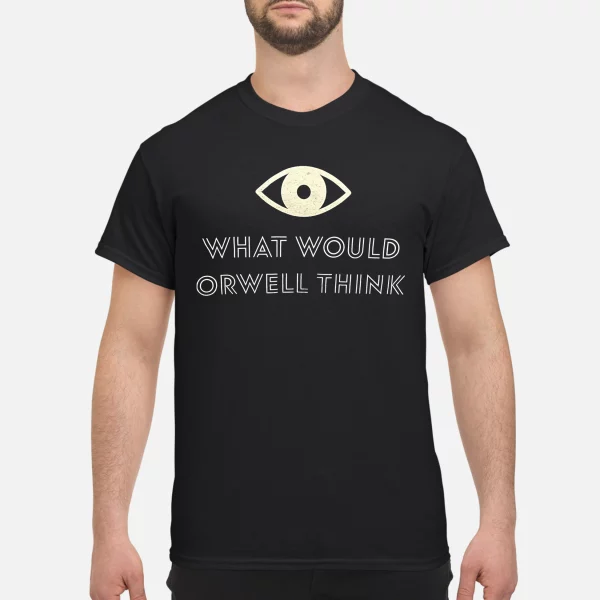 Elon Musk What Would Orwell Think Shirt