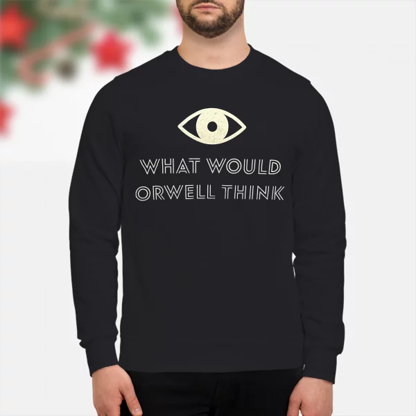 Elon Musk What Would Orwell Think Shirt