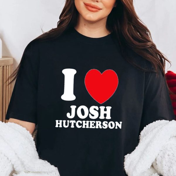 I Love Josh Hutcherson Shirt