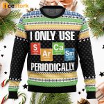 I Only Use Sarcasm Periodically Ugly Christmas Sweater