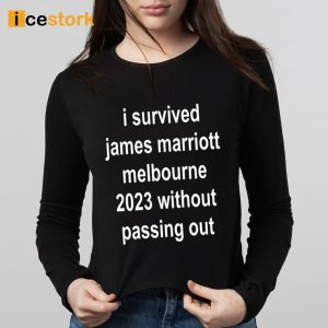 I Survived James Marriott Melbourne 2023 Without Passing Out Shirt