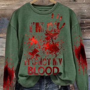 I'm Ok It's Not My Blood Long Sleeve Sweatshirt