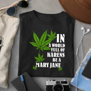 In A World Full Of Karens Be A Mary Jane Shirt 1