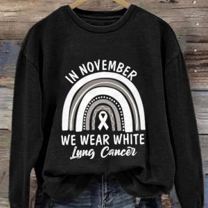 In November We Wear White Lung Cancer Rainbow Sweatshirt