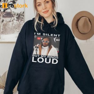 Jackie I'm Silent But My Rings Loud Shirt