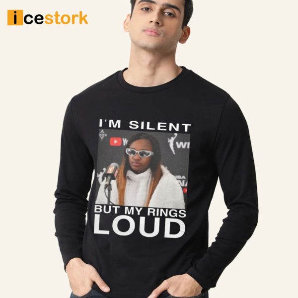 Jackie I’m Silent But My Rings Loud Shirt