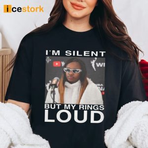 Jackie I'm Silent But My Rings Loud Shirt