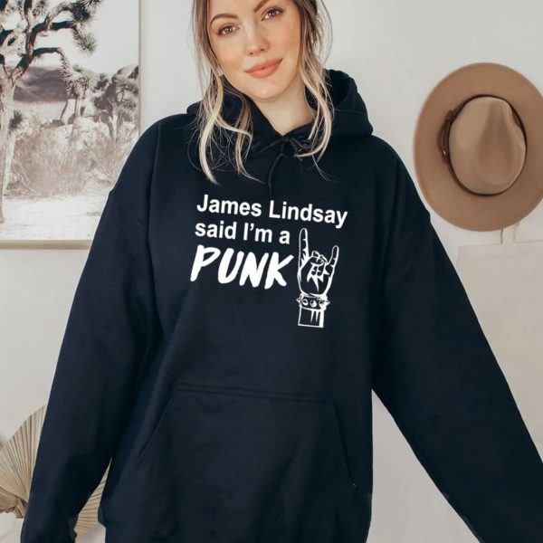 James Lindsay Said I’m A Punk Shirt