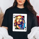 Jesus King Card Christian Shirt