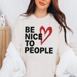 Joshua David Evans Be Nice To People Shirt