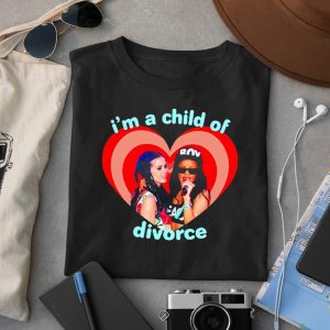 Katy Perry Rihanna I'm A Child Of Divorce Shirt