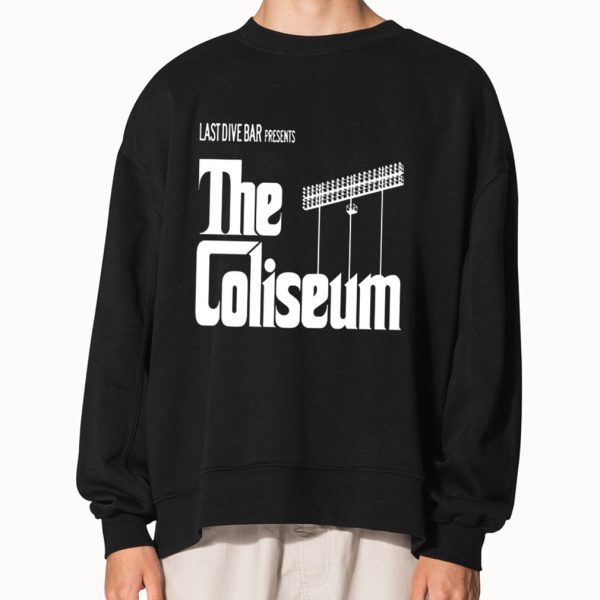 Last Dive Bar Presents The Coliseum Shirt