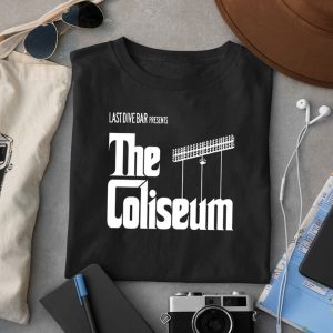 Last Dive Bar Presents The Coliseum Shirt