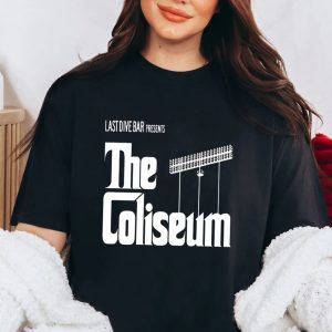 Last Dive Bar Presents The Coliseum Shirt