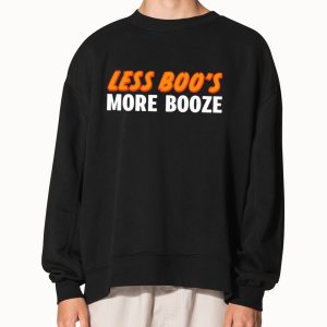 Less Boo's More Booze Shirt