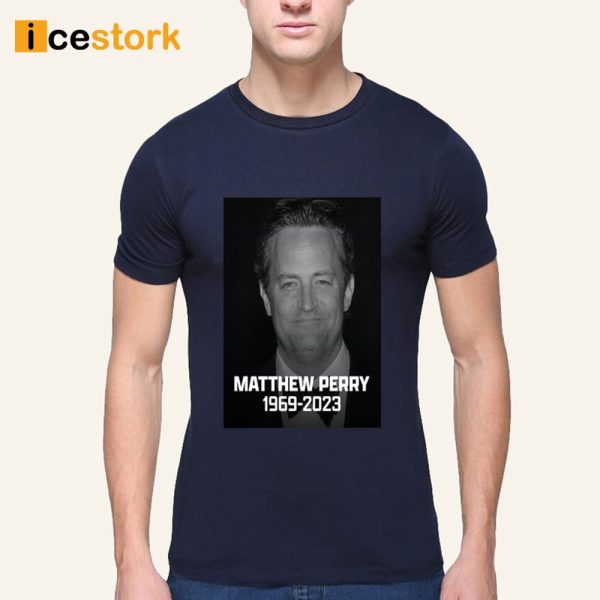 Matthew Perry 1969 2023 Shirt