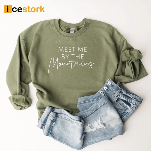 Meet Me By The Mountains Sweatshirt