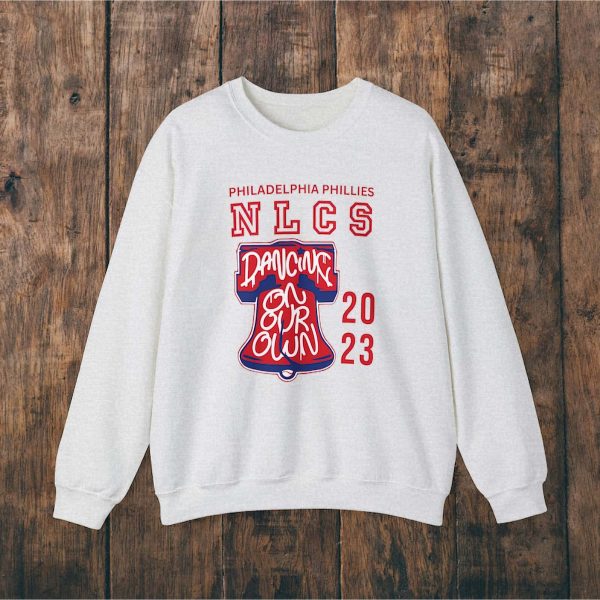 Nlcs Dancing On Our Own Philadelphia Phillies Sweatshirt