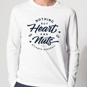 Nothing But Heart And Nuts Shirt