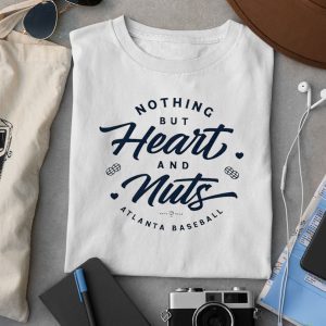 Nothing But Heart And Nuts Shirt