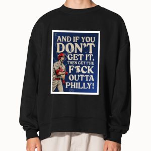 Redoctober And If You Don'T Get It Then Get The Fuck Outta Philly Shirt