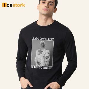 Ric Flair If You Don't Like It Learn To Love It Shirt