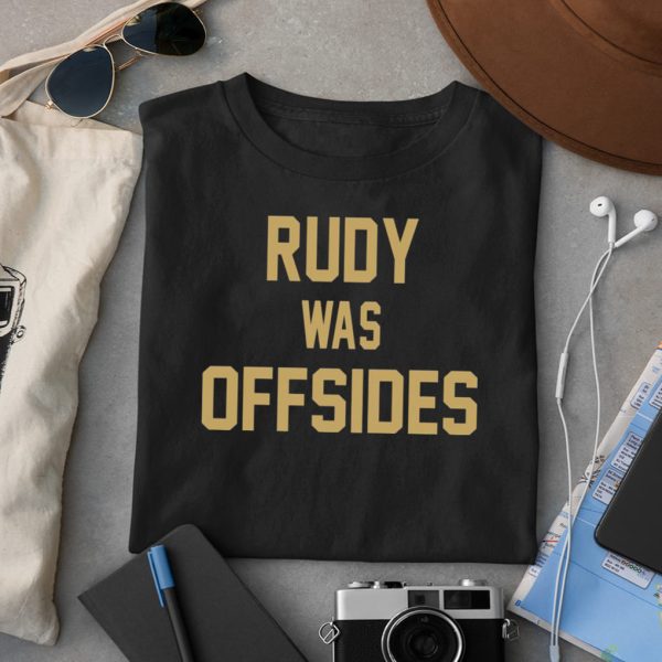 Rudy Was Offsides Shirt