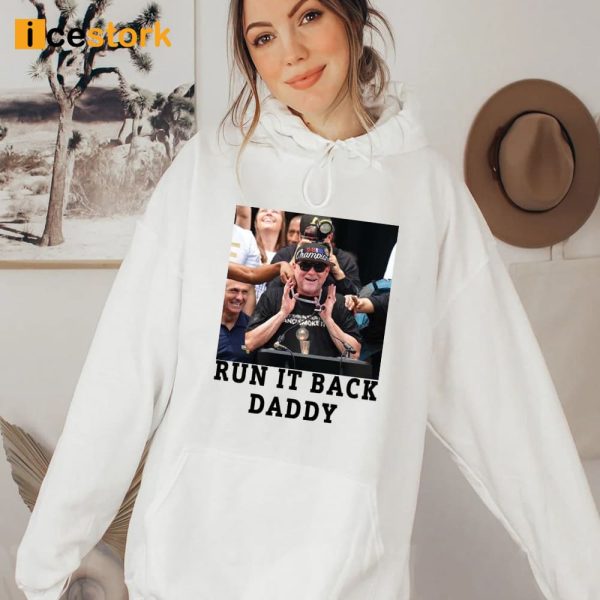 Run It Back Daddy Shirt