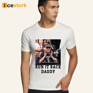 Run It Back Daddy Shirt