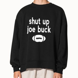 Shut Up Joe Buck Shirt