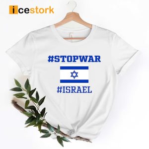 Stop War Israel Shirt