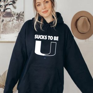 Sucks To Be U Shirt